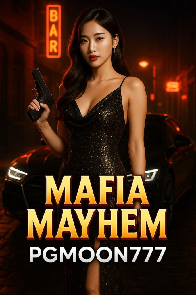 MAFIA MAYHEM สล็อตมาเฟียสุดมันส์แตกง่าย PGMOON777